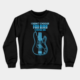 I Didn't Choose The Bass P-Style Bass Guitar Body Outline Crewneck Sweatshirt